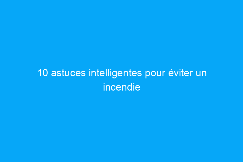 10 astuces intelligentes pour éviter un incendie de four