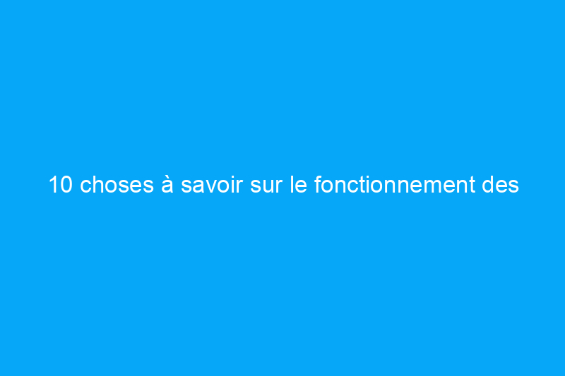 10 choses à savoir sur le fonctionnement des capteurs de bris de verre pour protéger votre maison