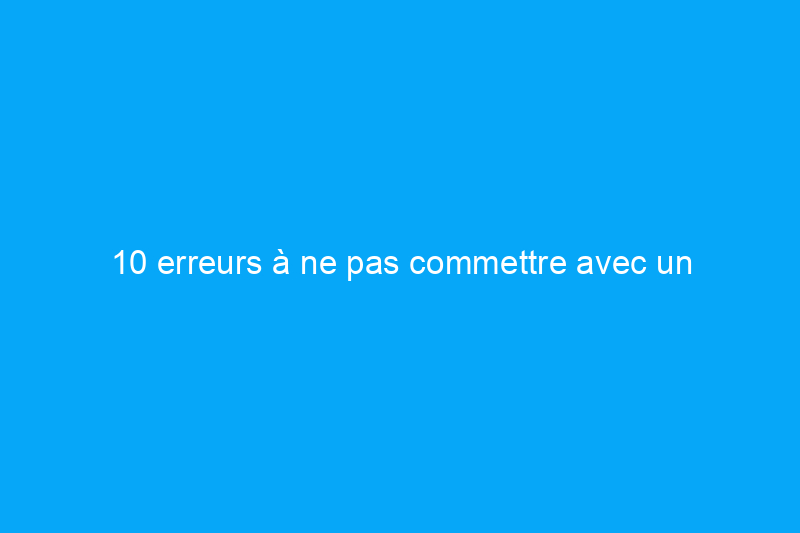 10 erreurs à ne pas commettre avec un générateur domestique