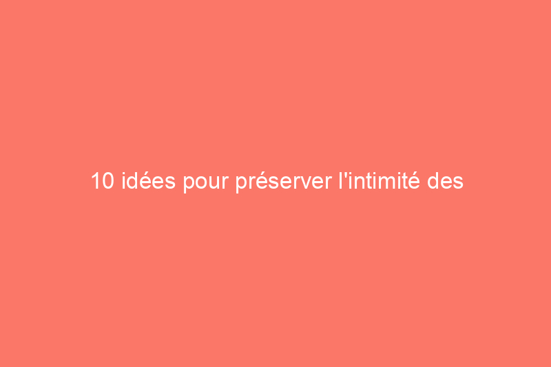 10 idées pour préserver l'intimité des fenêtres de salle de bain sans sacrifier le style