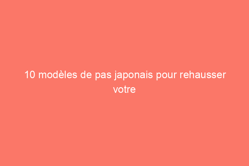 10 modèles de pas japonais pour rehausser votre allée de jardin