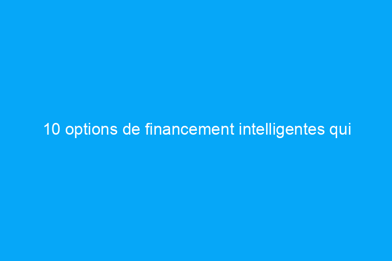 10 options de financement intelligentes qui peuvent vous aider à payer un nouveau toit