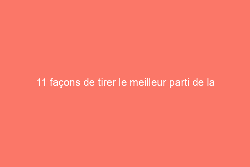 11 façons de tirer le meilleur parti de la journée de nettoyage des trottoirs de votre ville