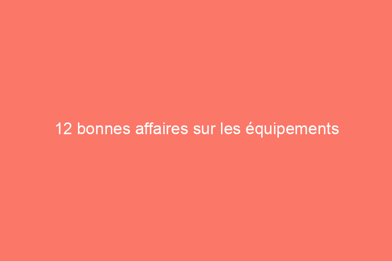 12 bonnes affaires sur les équipements d'entretien des pelouses : Home Depot, Lowe's et Amazon