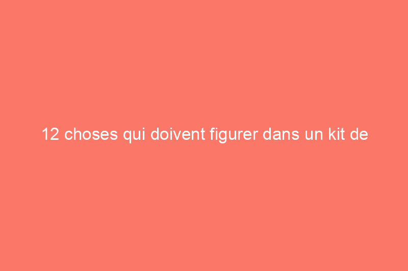 12 choses qui doivent figurer dans un kit de couture pour débutant