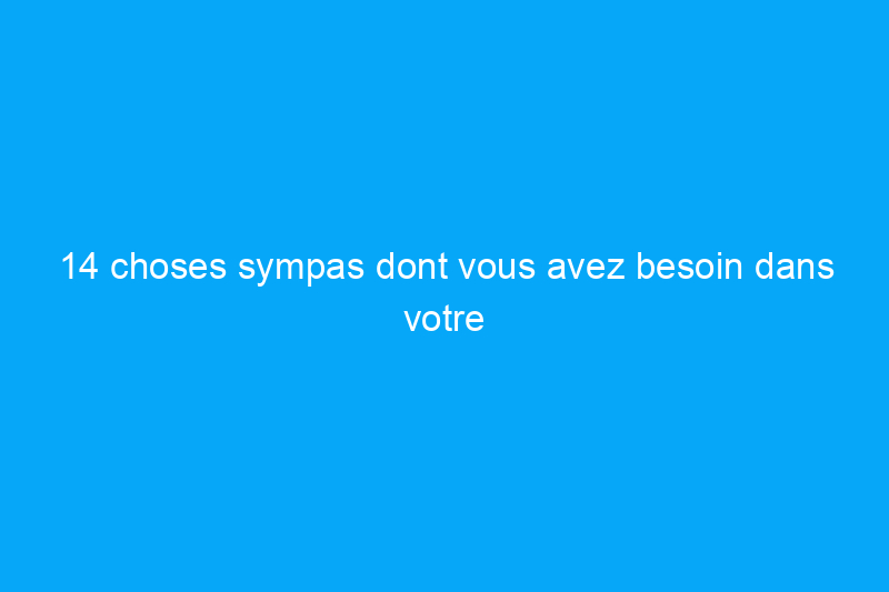 14 choses sympas dont vous avez besoin dans votre garage dès que possible