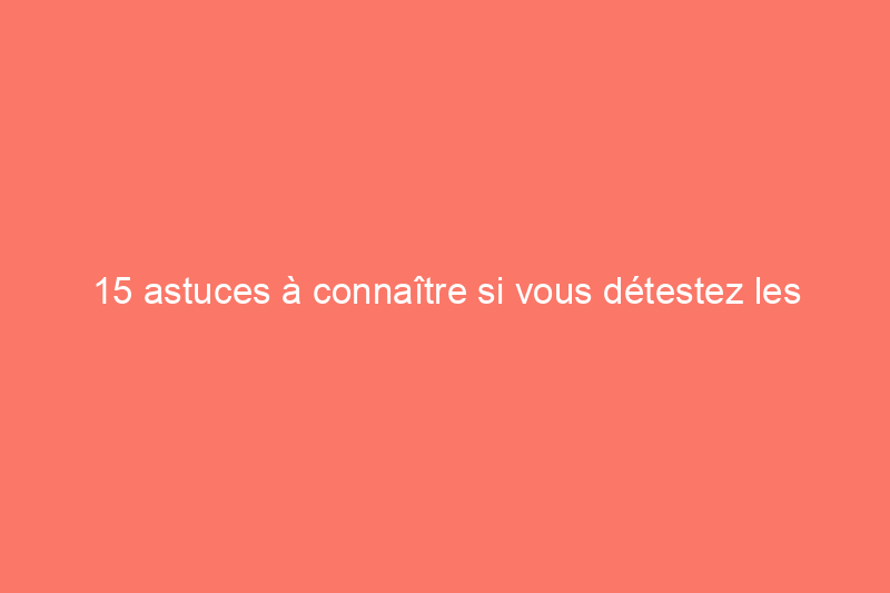 15 astuces à connaître si vous détestez les travaux de jardinage d'automne