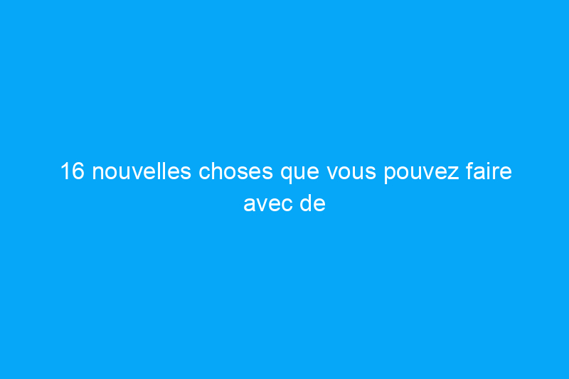 16 nouvelles choses que vous pouvez faire avec de vieux meubles