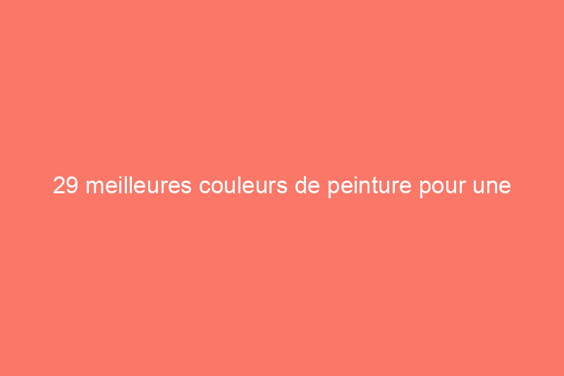 29 meilleures couleurs de peinture pour une cuisine que vous ne voudrez plus jamais quitter