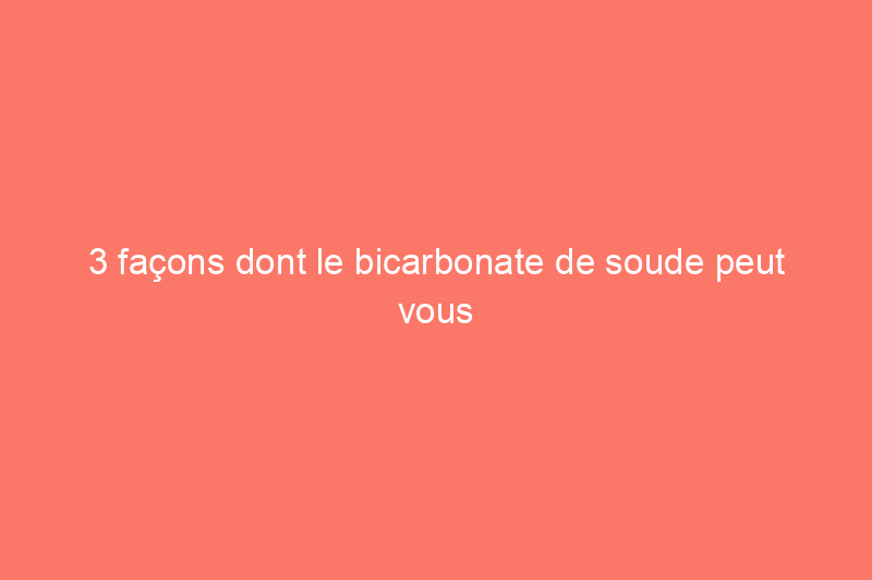 3 façons dont le bicarbonate de soude peut vous aider à entretenir votre piscine