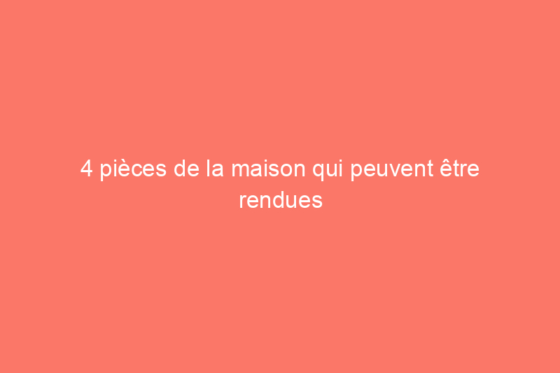 4 pièces de la maison qui peuvent être rendues plus efficaces grâce à la technologie des pompes à chaleur