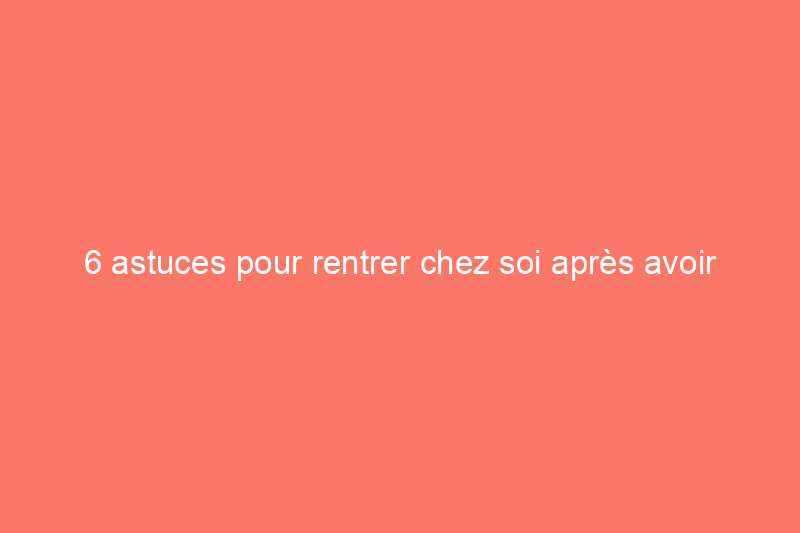 6 astuces pour rentrer chez soi après avoir été enfermé dehors