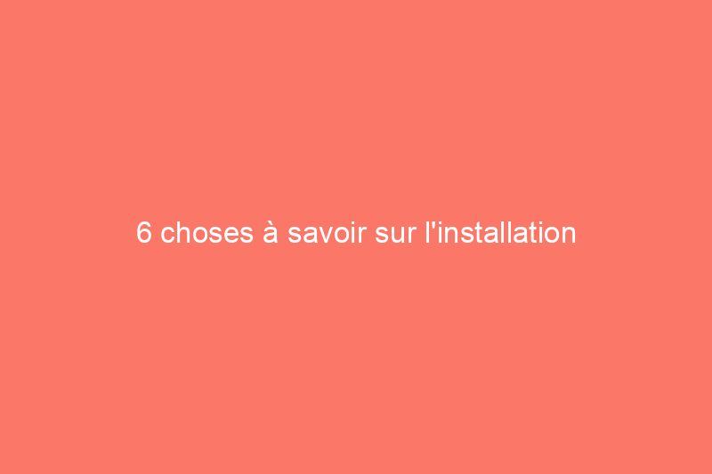 6 choses à savoir sur l'installation d'un ouvre-porte de garage