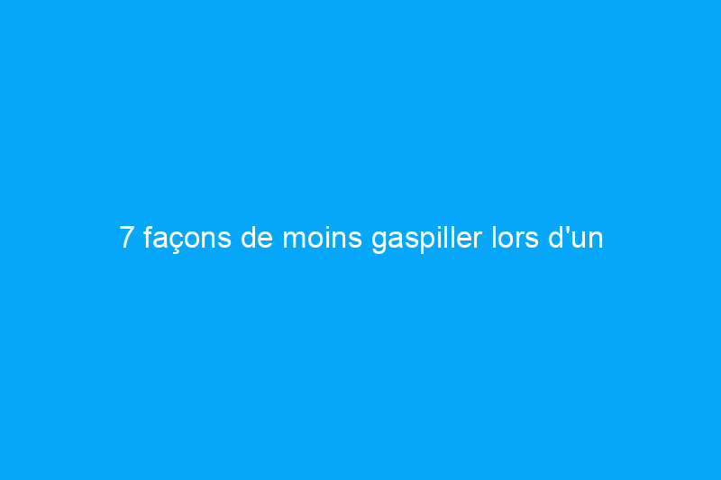 7 façons de moins gaspiller lors d'un déménagement