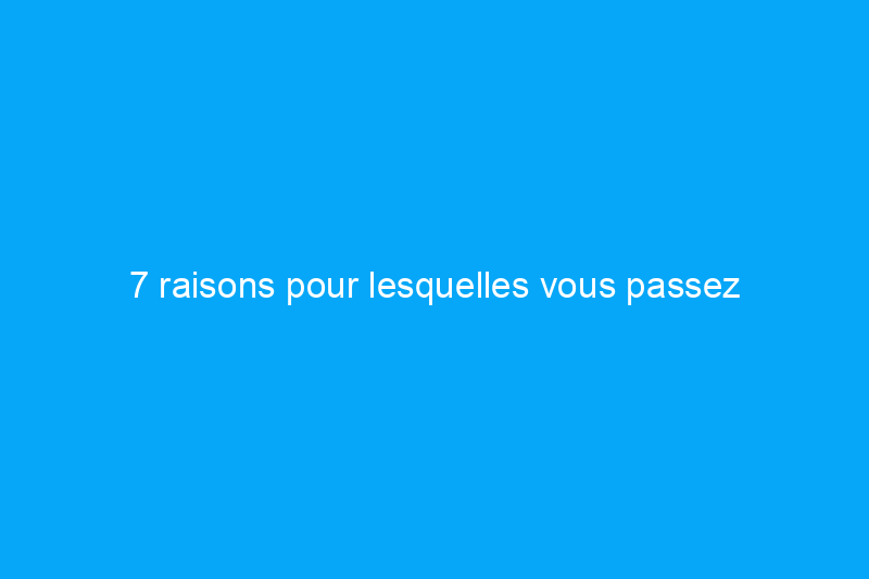 7 raisons pour lesquelles vous passez l'aspirateur de manière incorrecte