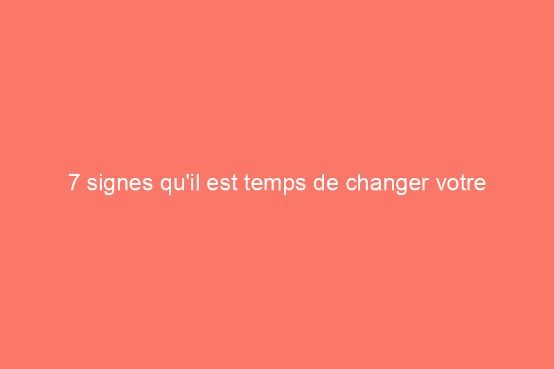 7 signes qu'il est temps de changer votre oreiller