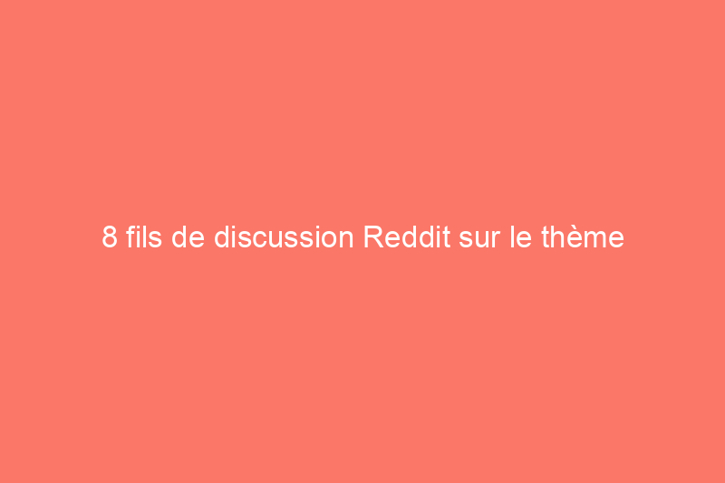 8 fils de discussion Reddit sur le thème botanique que tous les parents de plantes devraient connaître