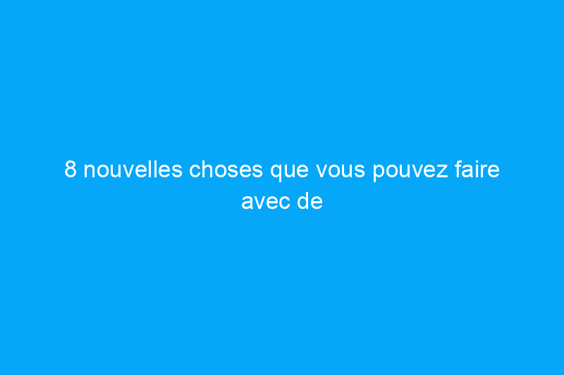 8 nouvelles choses que vous pouvez faire avec de vieux jeux de société