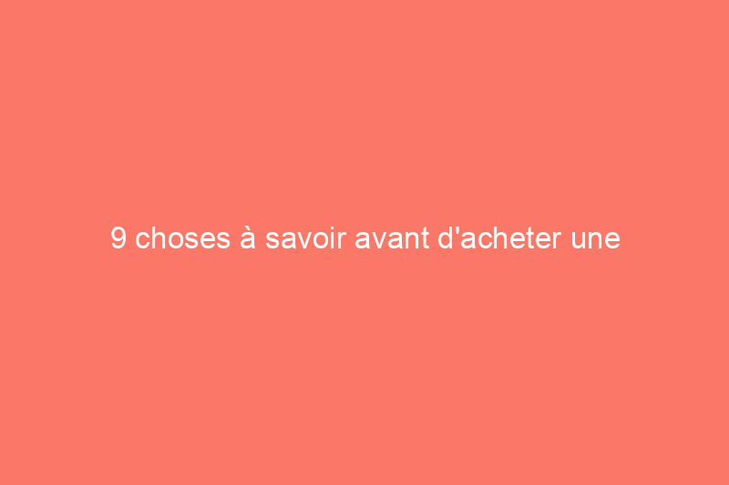 9 choses à savoir avant d'acheter une maison avec piscine