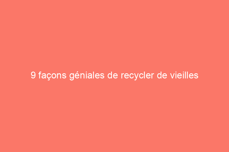 9 façons géniales de recycler de vieilles briques