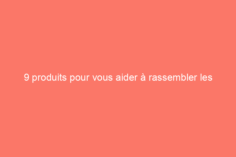 9 produits pour vous aider à rassembler les légumes de votre jardin