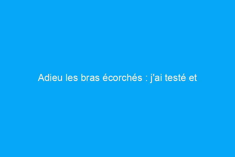 Adieu les bras écorchés : j'ai testé et évalué ces manchons de jardinage populaires