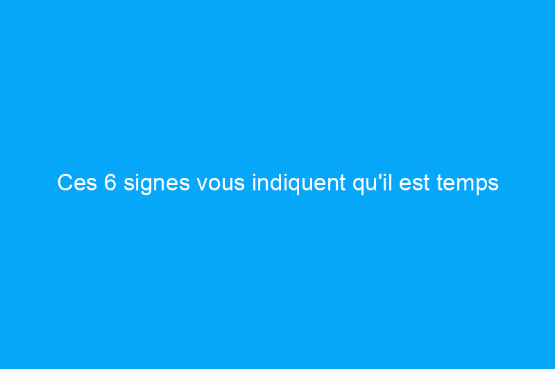 Ces 6 signes vous indiquent qu'il est temps de remplacer le revêtement de votre maison dès que possible