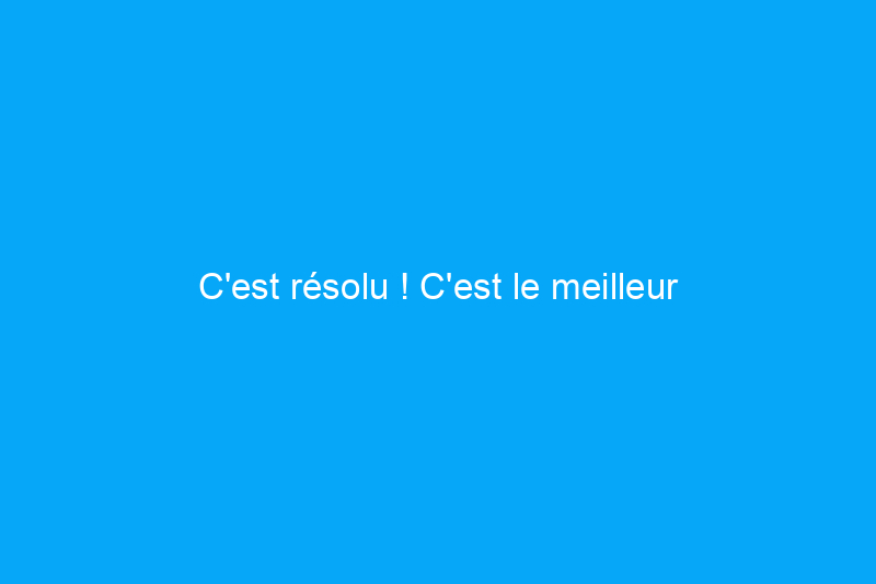 C'est résolu ! C'est le meilleur moment pour acheter des meubles de jardin