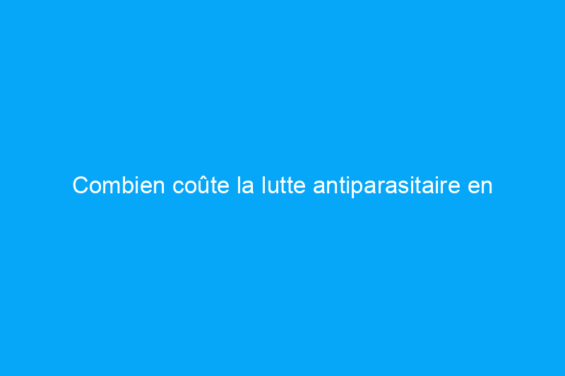 Combien coûte la lutte antiparasitaire en Caroline du Sud ?