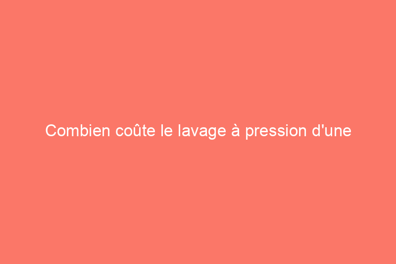 Combien coûte le lavage à pression d'une allée ? (Guide 2024)