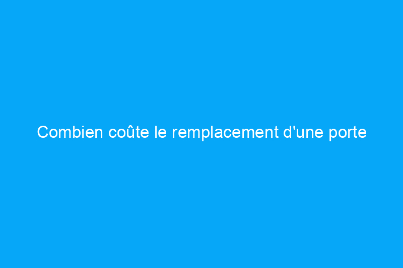 Combien coûte le remplacement d'une porte coulissante en verre en 2024 ?