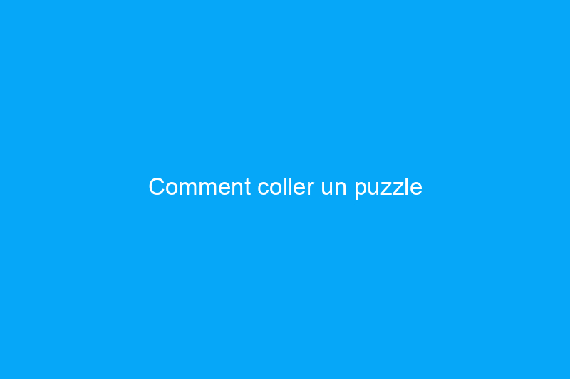 Comment coller un puzzle