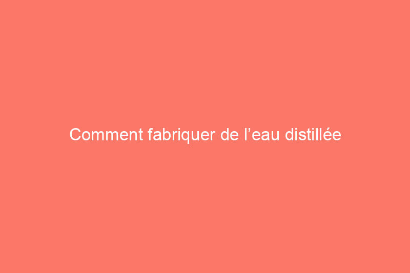 Comment fabriquer de l’eau distillée gratuitement – et toutes les façons de l’utiliser à la maison