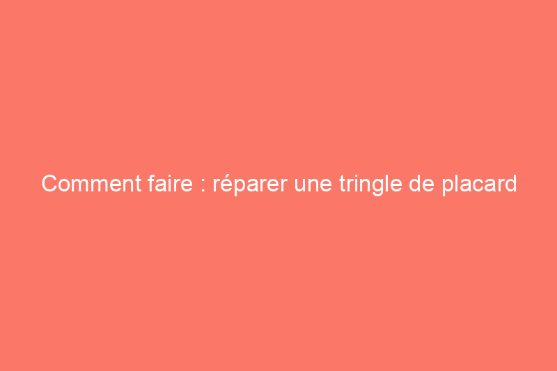 Comment faire : réparer une tringle de placard affaissée