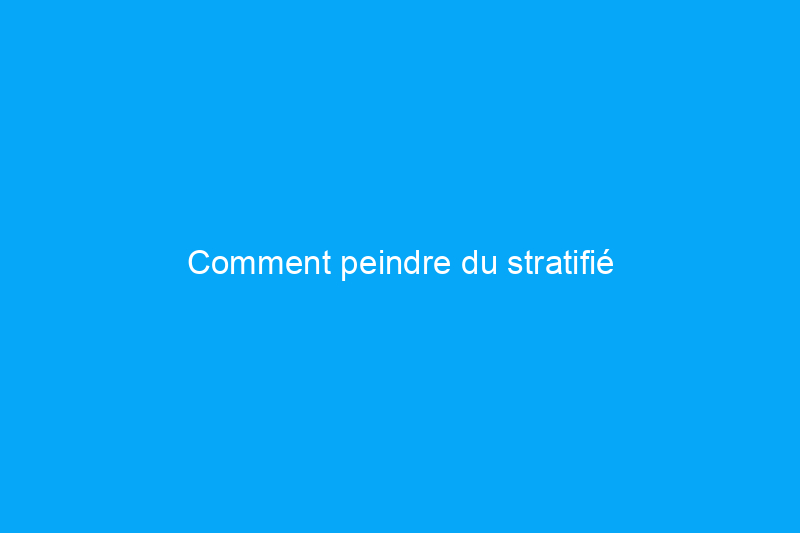 Comment peindre du stratifié