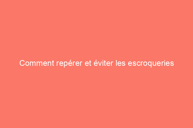 Comment repérer et éviter les escroqueries liées à la garantie habitation