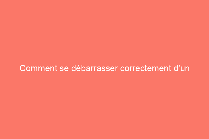 Comment se débarrasser correctement d'un gril