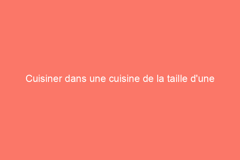 Cuisiner dans une cuisine de la taille d'une boîte à chaussures ? 9 couleurs de peinture pour ouvrir la pièce