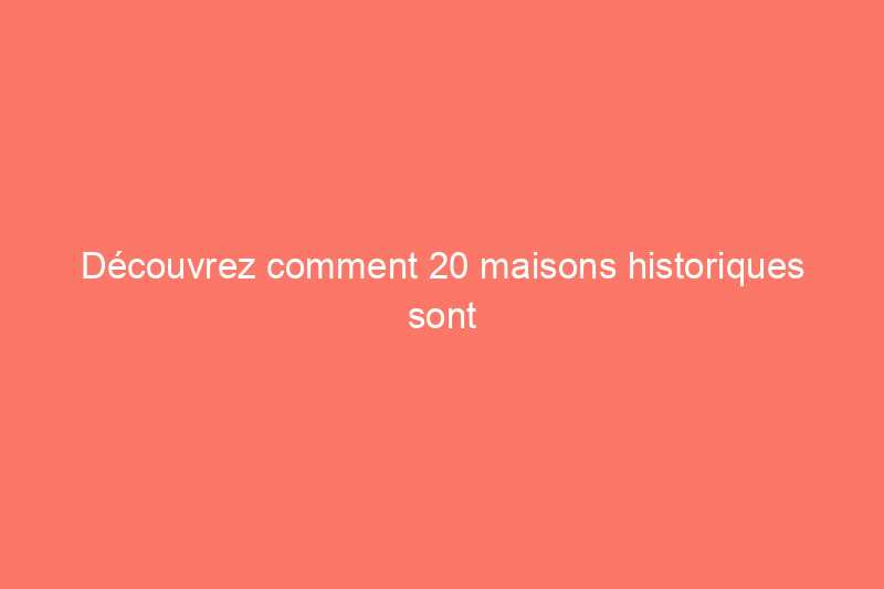 Découvrez comment 20 maisons historiques sont décorées pour les fêtes