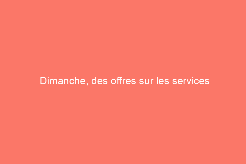 Dimanche, des offres sur les services d'aération de pelouse professionnels sont proposées, mais uniquement pour les membres du plan de pelouse