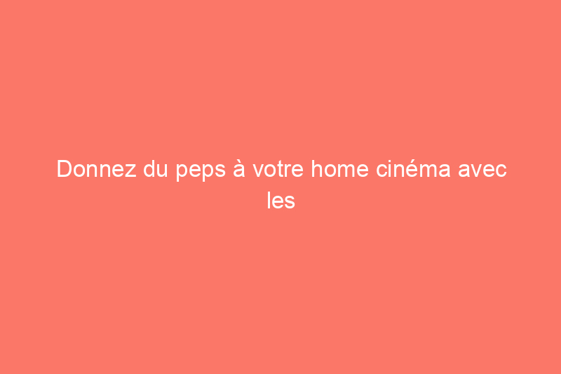 Donnez du peps à votre home cinéma avec les meilleurs caissons de basses