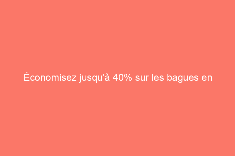 Économisez jusqu'à 40% sur les bagues en diamant pendant la vente de bijoux de la fête du travail de Ritani