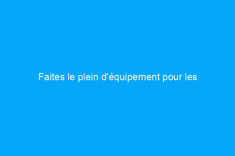 Faites le plein d'équipement pour les tempêtes hivernales pendant ces superbes soldes du Black Friday