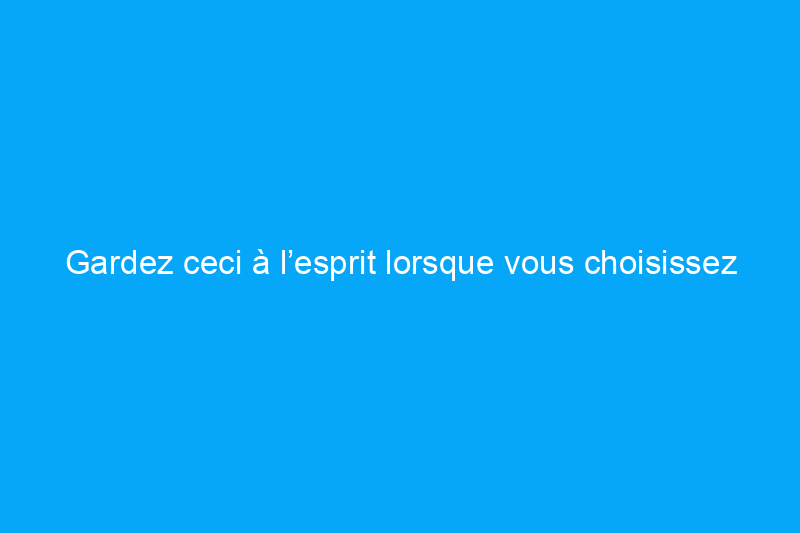 Gardez ceci à l’esprit lorsque vous choisissez une nouvelle porte de garage