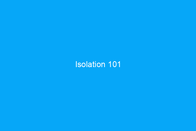 Isolation 101