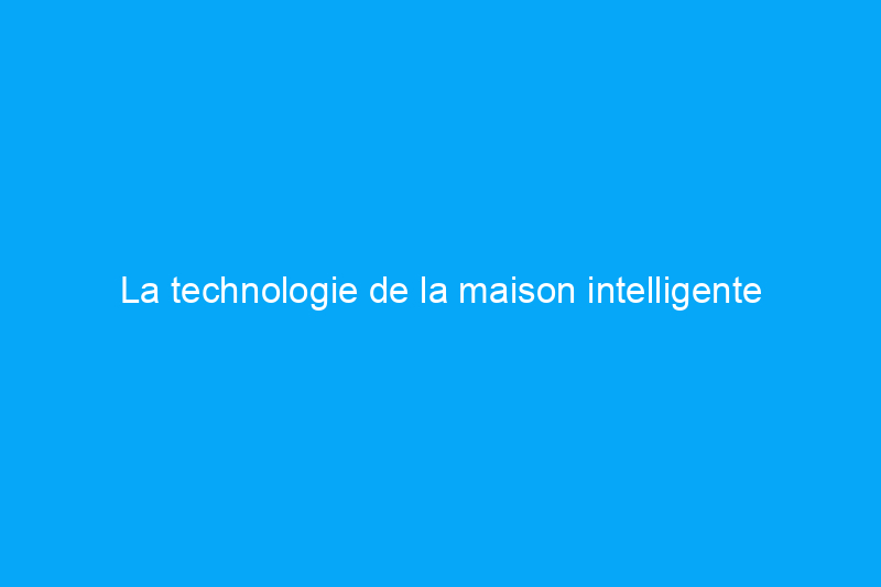 La technologie de la maison intelligente peut-elle sauver votre jardin des moustiques ?