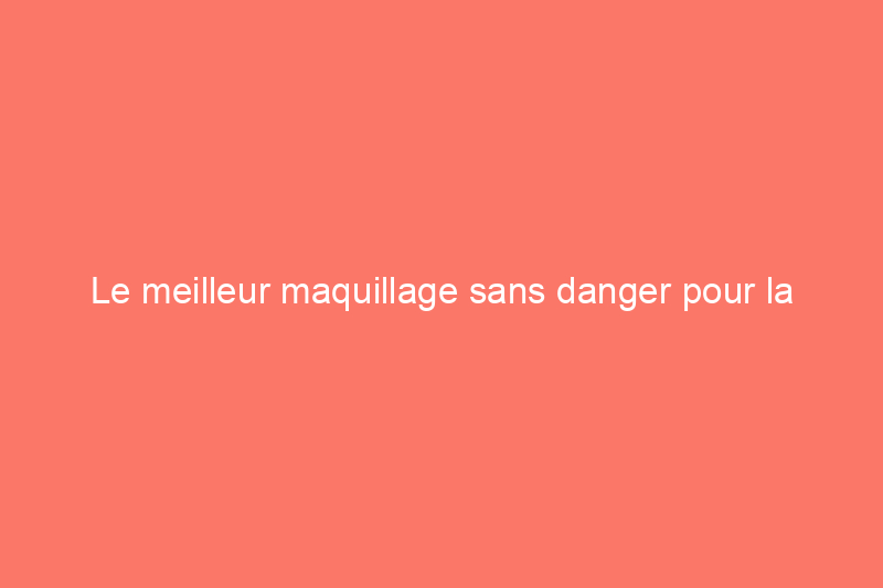 Le meilleur maquillage sans danger pour la grossesse pour vous aider à avoir une belle apparence et à vous sentir bien