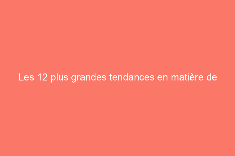 Les 12 plus grandes tendances en matière de plantes d'intérieur pour 2023