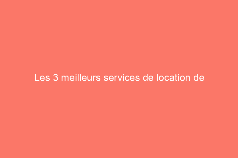 Les 3 meilleurs services de location de nettoyeurs de tapis de 2024