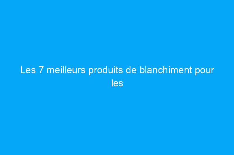 Les 7 meilleurs produits de blanchiment pour les dents sensibles, selon les experts